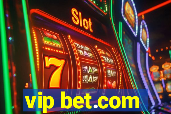 vip bet.com